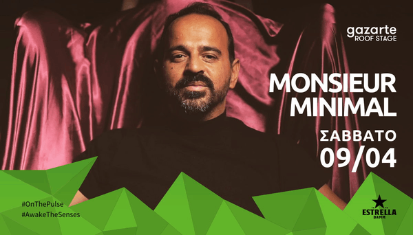 O Monsieur Minimal επιστρέφει στο Gazarte Roof Stage