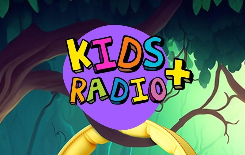 Kids Radio+: Μια νέα πλατφόρμα για παιδιά