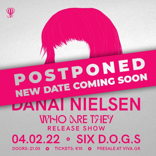 Αναβάλλεται η συναυλία της Danai Nielsen στο SIX D.O.G.S.