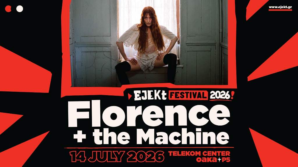 Οι Florence + the Machine έρχονται στο Ejekt 2026