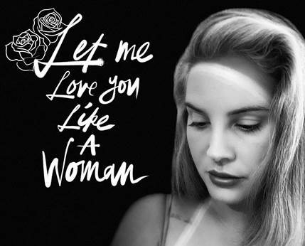 «Let Me Love You Like A Woman»